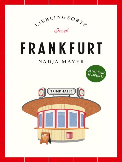 Title details for Frankfurt Reiseführer LIEBLINGSORTE by Nadja Mayer - Available